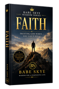 Faith - Trusting God when you can’t see